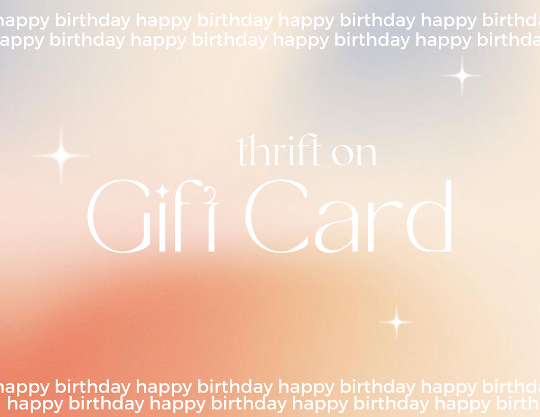 ShopThriftOn Happy Birthday E-Giftcard